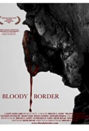 Bloody Border - Movie Poster Bloody Border - Movie Poster