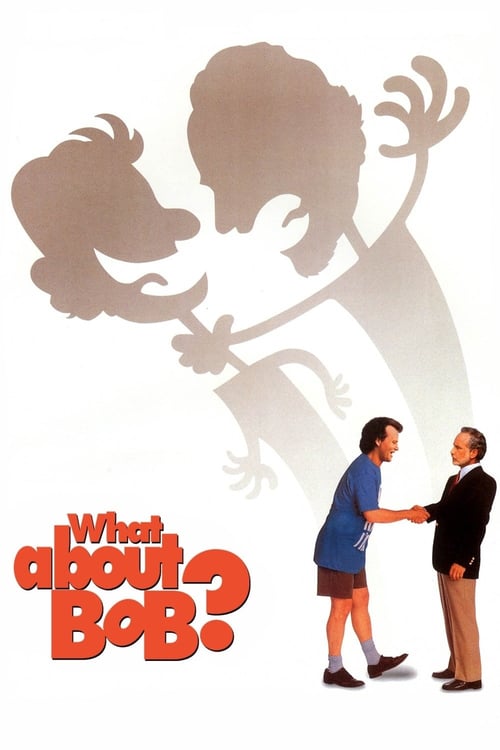 What About Bob? - Movie Poster What About Bob? - Movie Poster