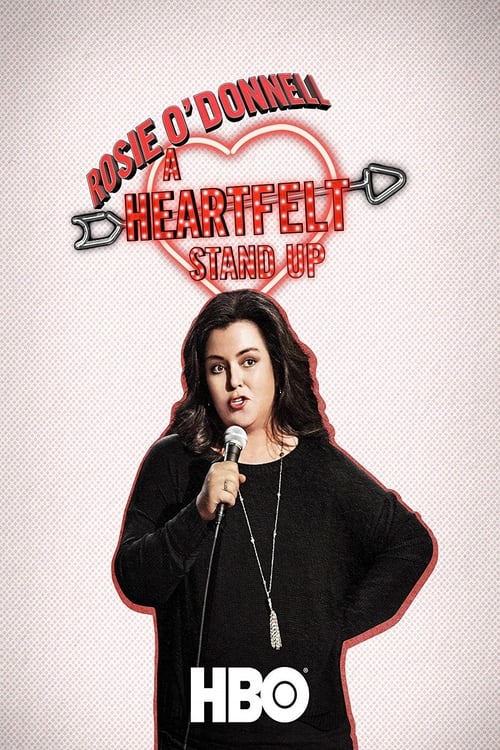 Rosie O'Donnell: A Heartfelt Stand Up - Movie Poster