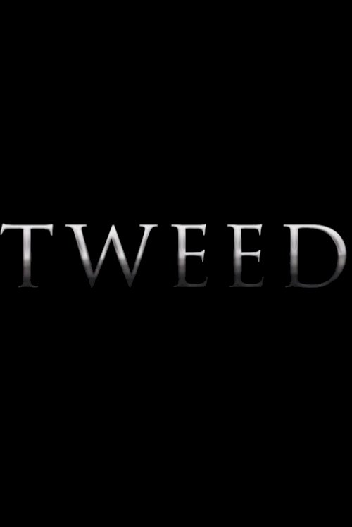 Tweed - Movie Poster Tweed - Movie Poster