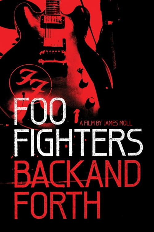 Foo Fighters: Back and Forth - Movie Poster Foo Fighters: Back and Forth - Movie Poster