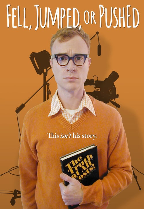 Fell, Jumped or Pushed - Movie Poster Fell, Jumped or Pushed - Movie Poster