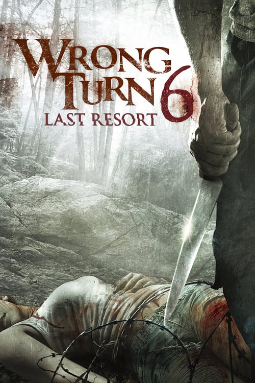 Wrong Turn 6: Last Resort - Movie Poster Wrong Turn 6: Last Resort - Movie Poster