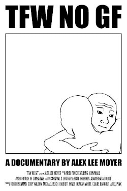 TFW No GF - Movie Poster TFW No GF - Movie Poster