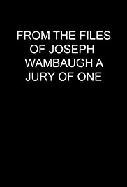 From the Files of Joseph Wambaugh: A Jury of One - Movie Poster From the Files of Joseph Wambaugh: A Jury of One - Movie Poster