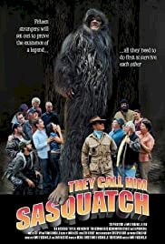 They Call Him Sasquatch - Movie Poster They Call Him Sasquatch - Movie Poster