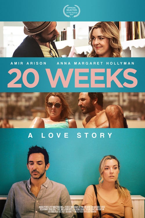 20 Weeks - Movie Poster 20 Weeks - Movie Poster