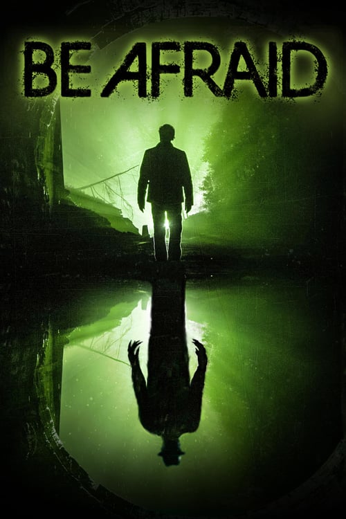 Be Afraid - Movie Poster Be Afraid - Movie Poster
