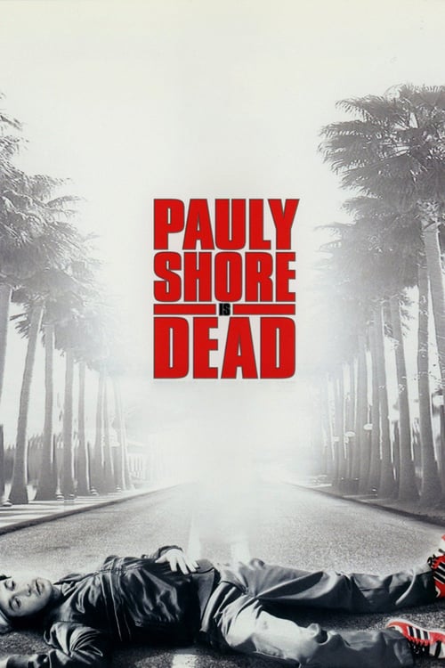 Pauly Shore Is Dead - Movie Poster Pauly Shore Is Dead - Movie Poster