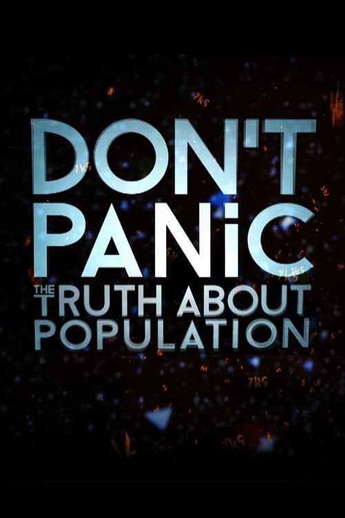 Don't Panic: The Truth About Population - Movie Poster