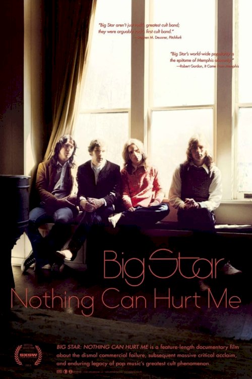 Big Star: Nothing Can Hurt Me - Movie Poster Big Star: Nothing Can Hurt Me - Movie Poster