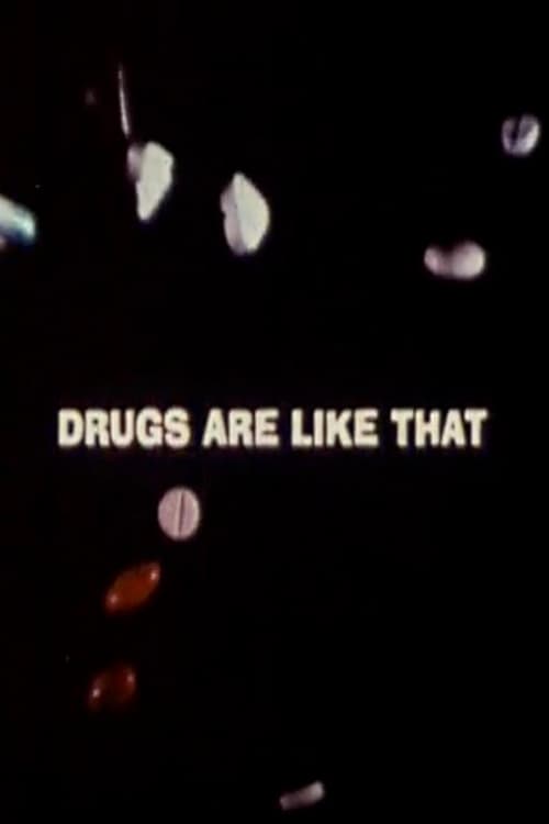 Drugs Are Like That - Movie Poster Drugs Are Like That - Movie Poster
