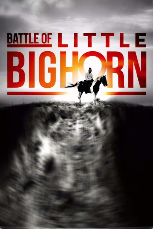Battle of Little Bighorn - Movie Poster Battle of Little Bighorn - Movie Poster