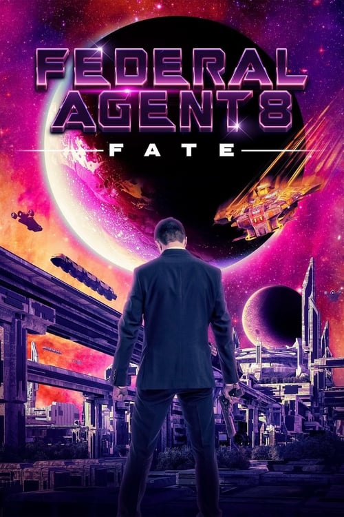 Federal Agent 8: Fate - Movie Poster Federal Agent 8: Fate - Movie Poster
