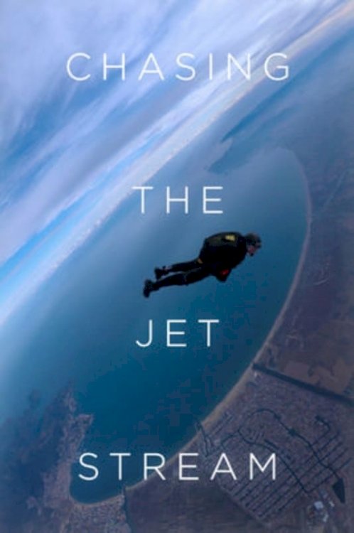 Chasing the Jet Stream - Movie Poster Chasing the Jet Stream - Movie Poster