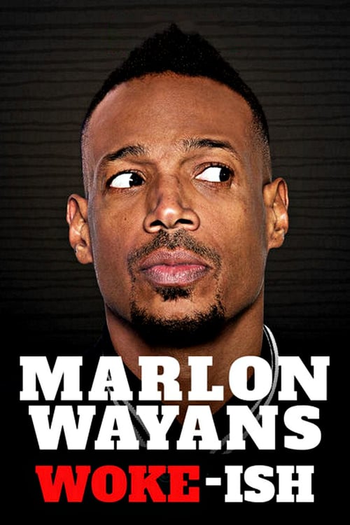 Marlon Wayans: Woke-ish - Movie Poster Marlon Wayans: Woke-ish - Movie Poster