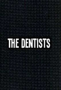 The Dentists - Movie Poster The Dentists - Movie Poster
