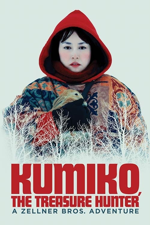 Kumiko, the Treasure Hunter - Movie Poster Kumiko, the Treasure Hunter - Movie Poster