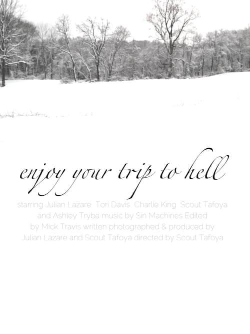 Enjoy Your Trip To Hell - Movie Poster Enjoy Your Trip To Hell - Movie Poster