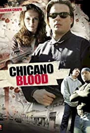 Chicano Blood - Movie Poster Chicano Blood - Movie Poster