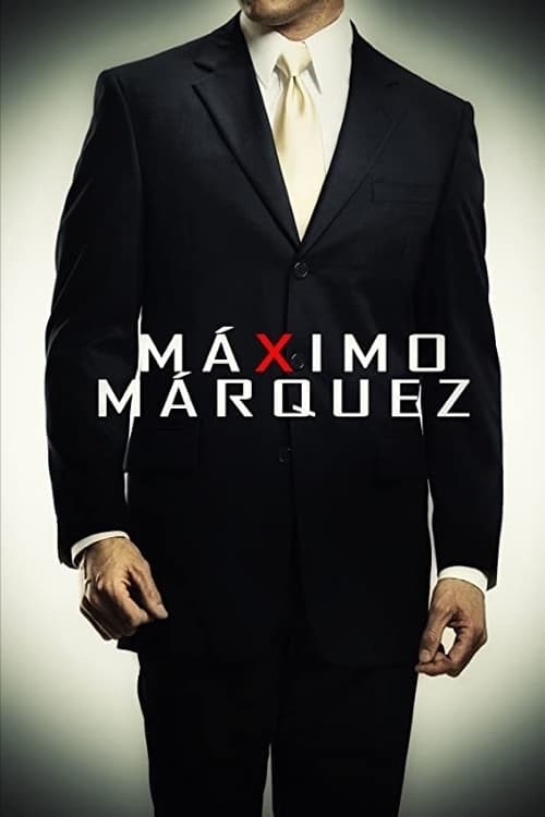 Maximo Marquez - Movie Poster