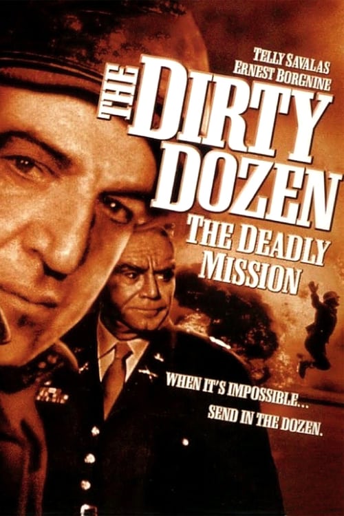 The Dirty Dozen: The Deadly Mission - Movie Poster The Dirty Dozen: The Deadly Mission - Movie Poster