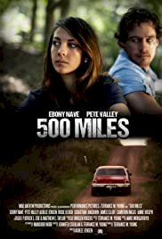 500 Miles - Movie Poster 500 Miles - Movie Poster
