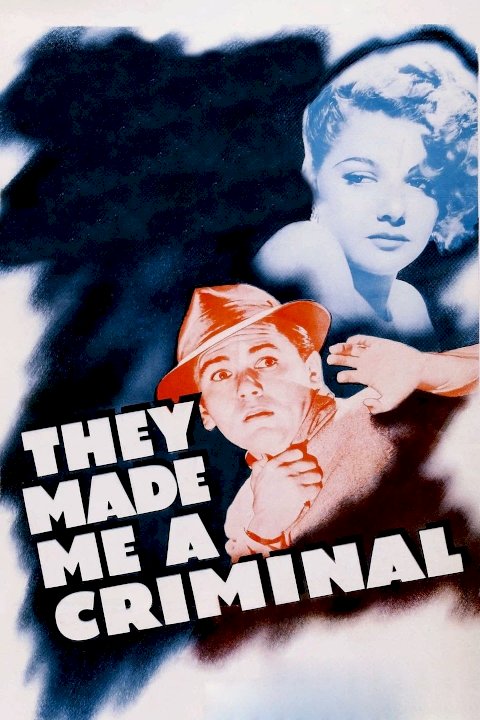 They Made Me a Criminal - Movie Poster They Made Me a Criminal - Movie Poster