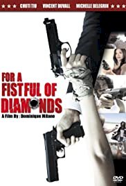 For a Fistful of Diamonds - Movie Poster For a Fistful of Diamonds - Movie Poster