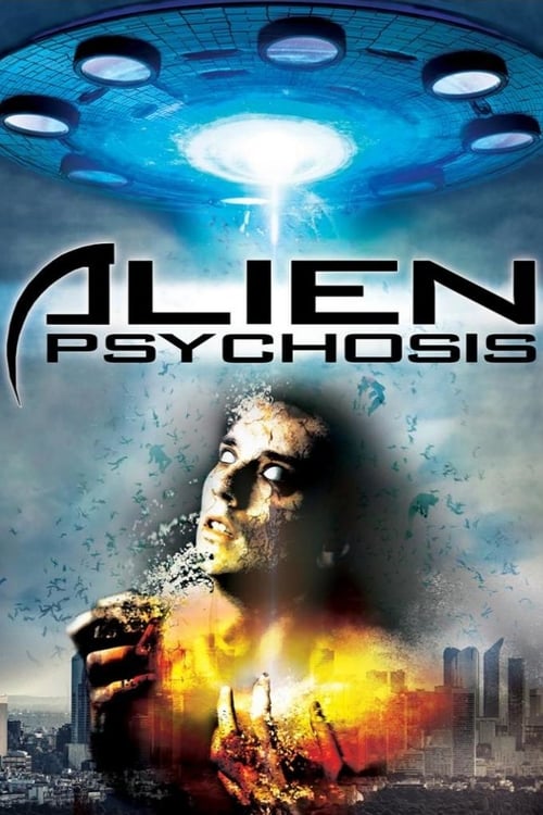 Alien Psychosis - Movie Poster Alien Psychosis - Movie Poster