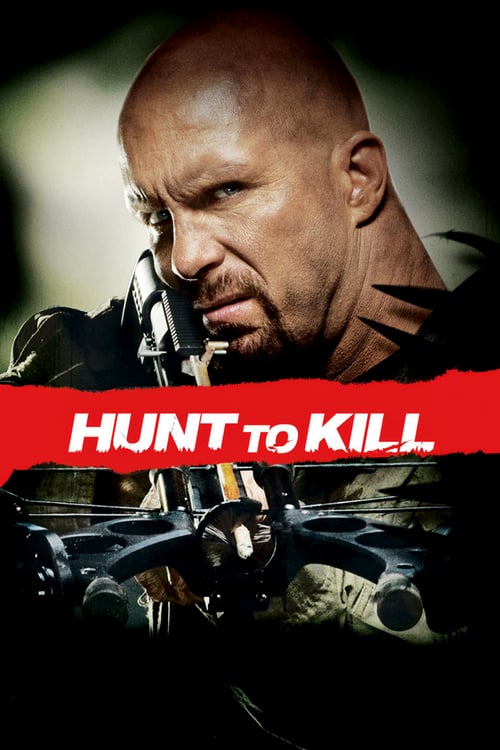 Hunt to Kill - Movie Poster Hunt to Kill - Movie Poster
