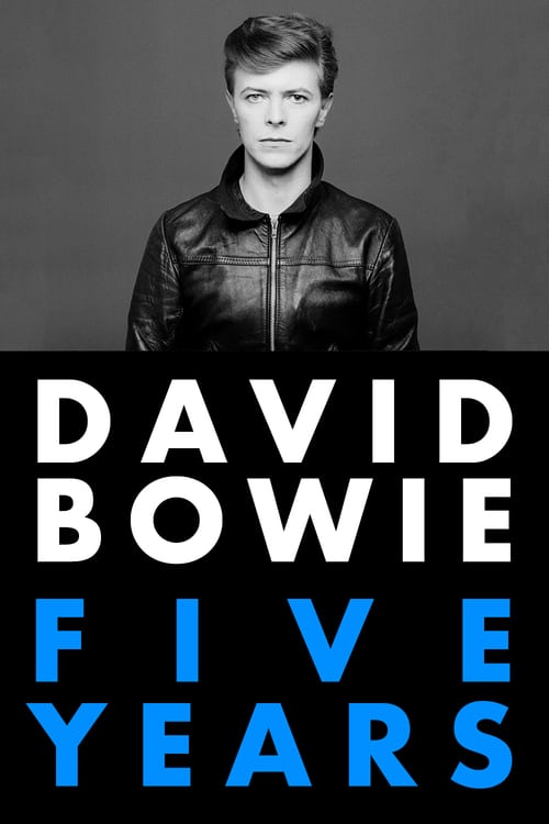 David Bowie: Five Years - Movie Poster David Bowie: Five Years - Movie Poster
