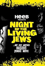 Night of the Living Jews - Movie Poster Night of the Living Jews - Movie Poster