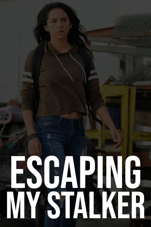 Escaping My Stalker - Movie Poster Escaping My Stalker - Movie Poster
