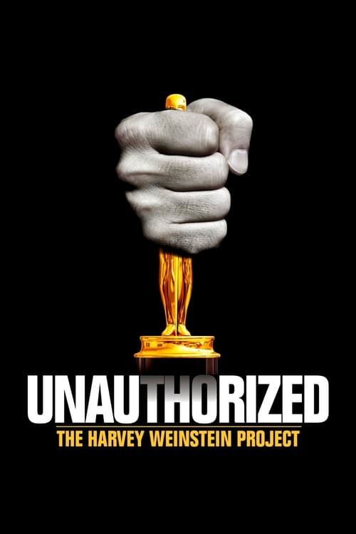 Unauthorized: The Harvey Weinstein Project - Movie Poster
