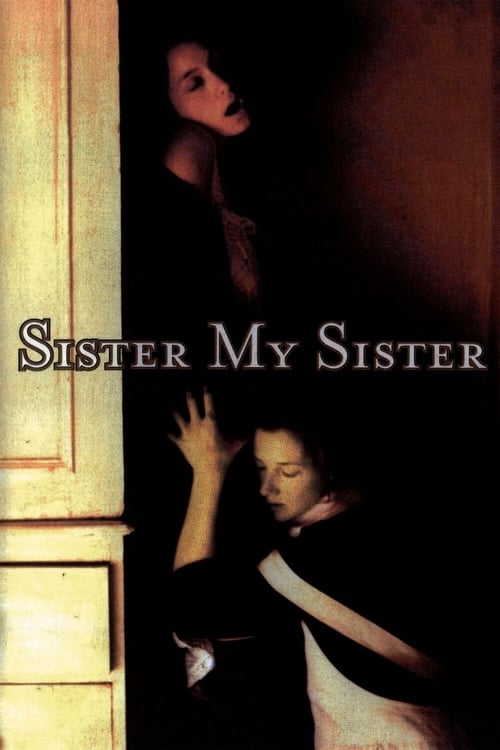Sister My Sister - Movie Poster Sister My Sister - Movie Poster