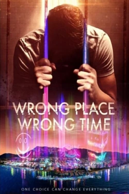 Wrong Place Wrong Time - Movie Poster Wrong Place Wrong Time - Movie Poster
