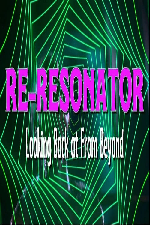Re-Resonator: Looking Back at From Beyond - Movie Poster Re-Resonator: Looking Back at From Beyond - Movie Poster