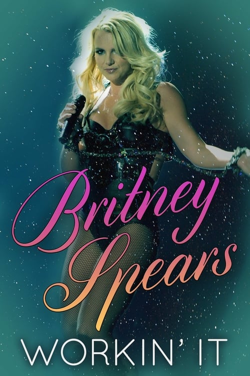 Britney Spears: Workin' It - Movie Poster Britney Spears: Workin' It - Movie Poster