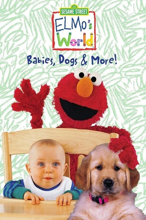 Sesame Street: Elmo's World: Babies, Dogs & More! - Movie Poster Sesame Street: Elmo's World: Babies, Dogs & More! - Movie Poster