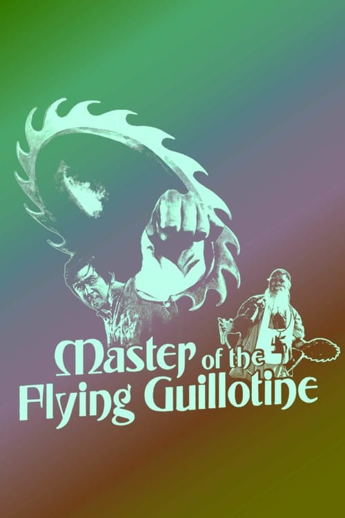 Master of the Flying Guillotine - Movie Poster Master of the Flying Guillotine - Movie Poster