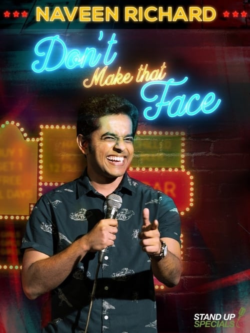 Naveen Richard: Don't Make That Face - Movie Poster Naveen Richard: Don't Make That Face - Movie Poster