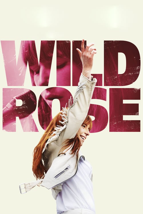 Wild Rose - Movie Poster Wild Rose - Movie Poster