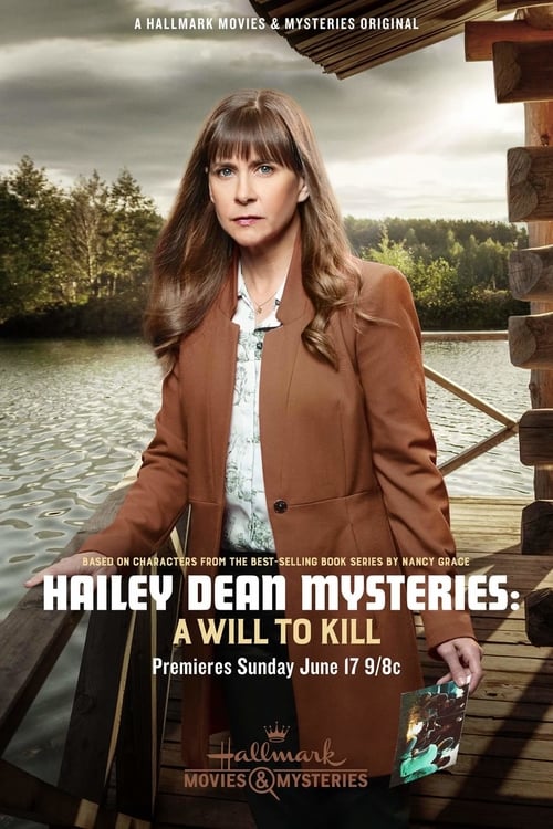 Hailey Dean Mysteries: A Will to Kill - Movie Poster Hailey Dean Mysteries: A Will to Kill - Movie Poster