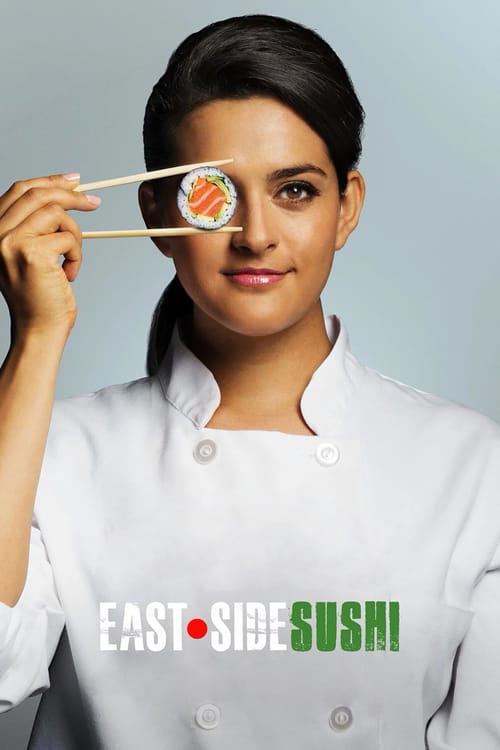 East Side Sushi - Movie Poster East Side Sushi - Movie Poster