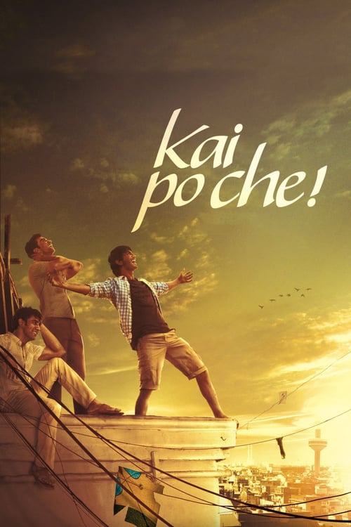 Kai Po Che! - Movie Poster Kai Po Che! - Movie Poster