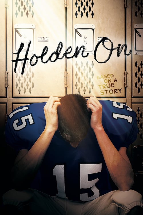 Holden On - Movie Poster Holden On - Movie Poster