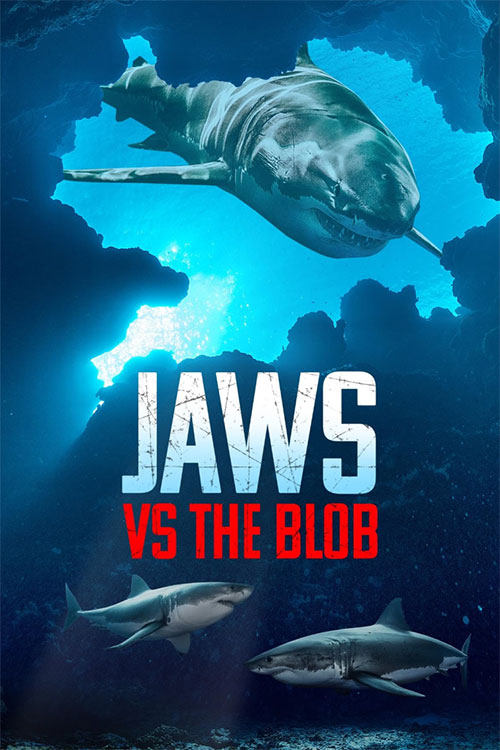 Jaws vs the Blob - Movie Poster Jaws vs the Blob - Movie Poster