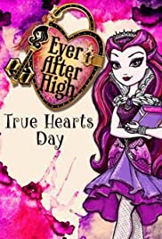 Ever After High: True Hearts Day - Movie Poster Ever After High: True Hearts Day - Movie Poster