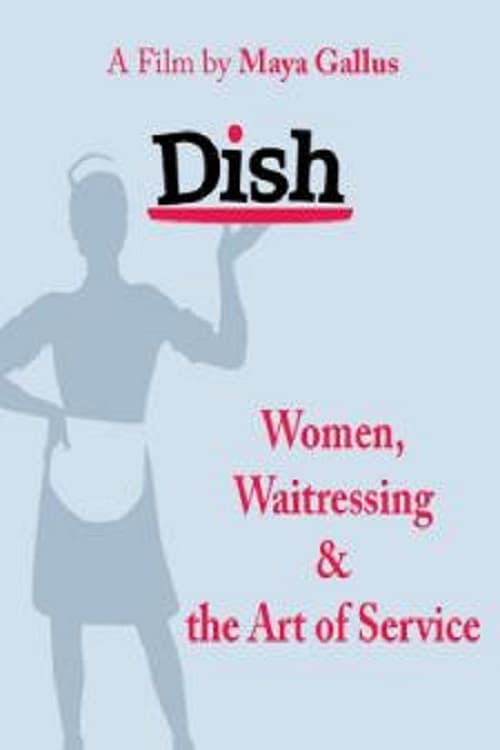 Dish: Women, Waitressing & the Art of Service - Movie Poster Dish: Women, Waitressing & the Art of Service - Movie Poster